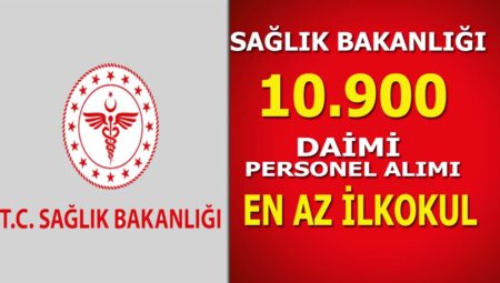 Sağlık Bakanlığı 10.900 Sürekli İşçi Alımı