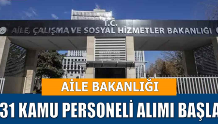 Aile ve Sosyal Hizmetler Bakanlığı Personel Alımı